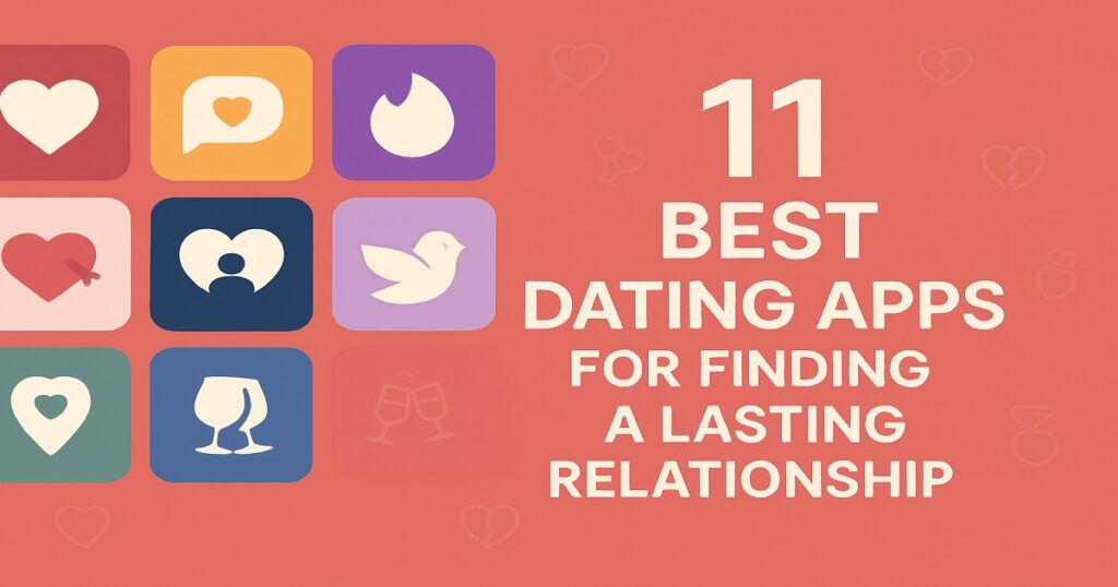 11 Best Dating Apps